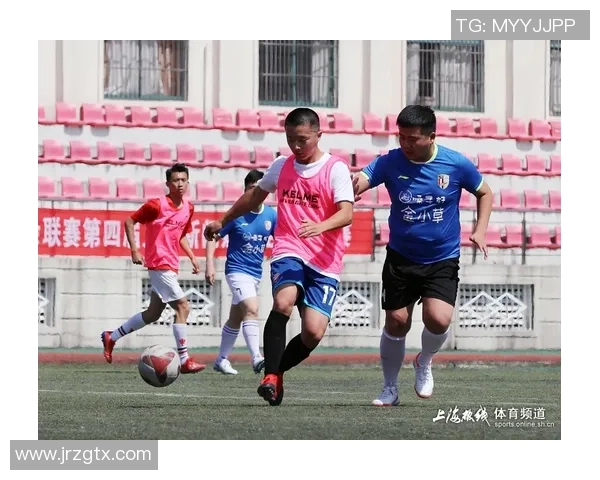 江苏足球对抗赛精彩纷呈球迷热情高涨助力球队奋勇争先